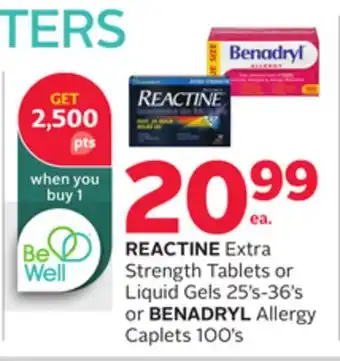 Rexall REACTINE Extra Strength Tablets or Liquid Gels 25's-36's or BENADRYL Allergy Caplets 100's offer