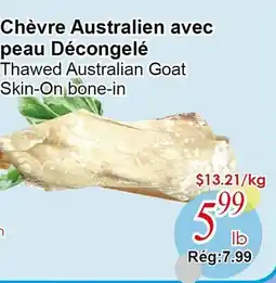 Marche C&T Thawed Australian Goat Skin-On bone-in offer