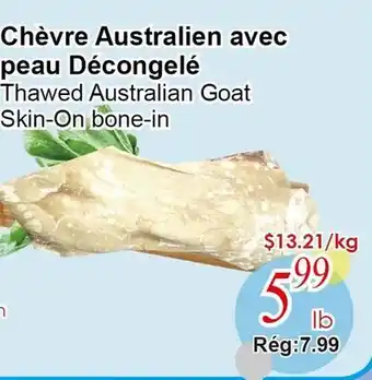 Marche C&T Thawed Australian Goat Skin-On bone-in offer