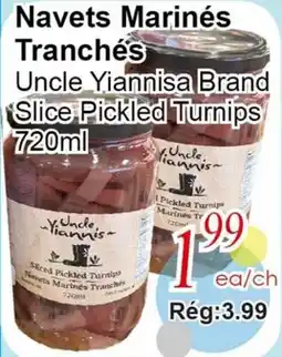 Marche C&T Uncle Yiannisa Brand Slice Pickled Turnips offer