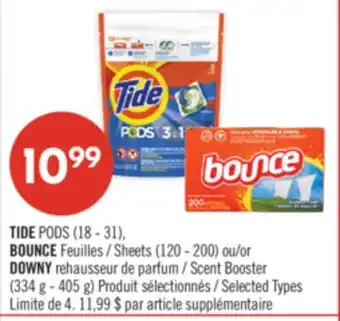 Pharmaprix TIDE PODS (18 - 31), BOUNCE Sheets (120 - 200) or DOWNY Scent Booster (334 g - 405 g) offer