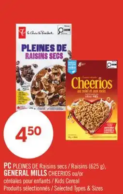 Pharmaprix PC Raisins (625 g), GENERAL MILLS CHEERIOS or Kids Cereal offer