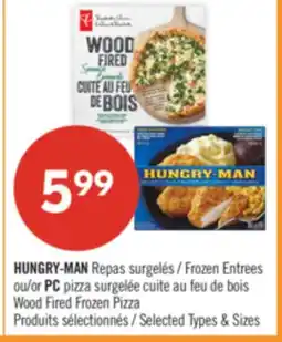 Pharmaprix HUNGRY-MAN Frozen Entrees or PC Wood Fired Frozen Pizza offer