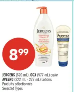 Pharmaprix JERGENS (620 mL), OGX (577 mL) or AVEENO (222 mL - 227 mL) Lotions offer