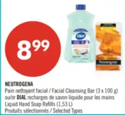 Pharmaprix NEUTROGENA Facial Cleansing Bar (3x100 g) or DIAL Liquid Hand Soap Refills (1,53 L) offer