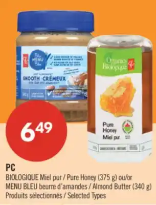 Pharmaprix PC BIOLOGIQUE Pure Honey (375 g) or BLUE MENU Almond Butter (340 g) offer