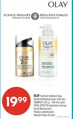 Pharmaprix OLAY Gentle Exfoliating Toner (120 mL), COMPLET (241 g - 300 mL)or TOTAL EFFECTS Facial Moisturizers offer