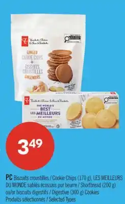 Pharmaprix PC Cookie Chips (170 g), LES MEILLEURS DU MONDE Shortbread (200 g) or Digestive (300 g) Cookies offer