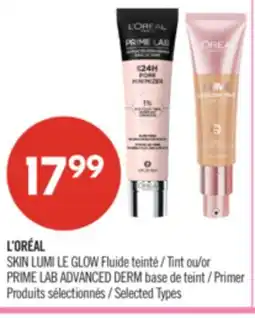 Pharmaprix L'ORÉAL SKIN LUMI LE GLOW Tint or PRIME LAB ADVANCED DERM Primer offer
