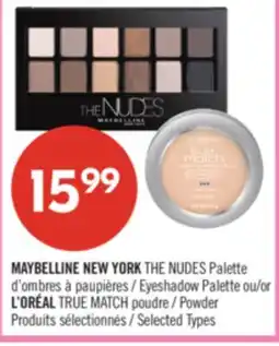 Pharmaprix MAYBELLINE NEW YORK THE NUDES Eyeshadow Palette or L'ORÉAL TRUE MATCH Powder offer
