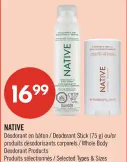 Pharmaprix NATIVE Deodorant Stick (75 g) or Whole Body Deodorant Products offer