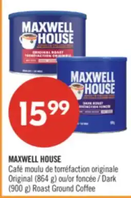Pharmaprix MAXWELL HOUSE Original (864 g) or Dark (900 g) Roast Ground Coffee offer