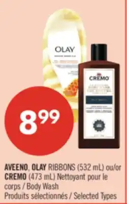Pharmaprix AVEENO, OLAY RIBBONS (532 mL) or CREMO (473 mL) Body Wash offer