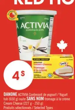 Pharmaprix DANONE ACTIVIA Yogurt tub (650 g) or NO NAME Cream Cheese (227 g - 250 g) offer