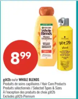 Pharmaprix göt2b or WHOLE BLENDS Hair Care Products offer