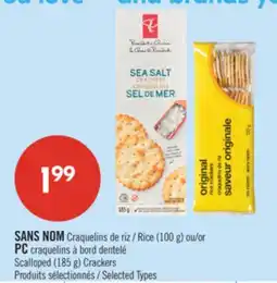 Pharmaprix NO NAME Rice (100 g) or PC Scalloped (185 g) Crackers offer