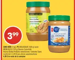 Pharmaprix NO NAME (1 kg), PC BIOLOGIQUE (500 g) or BLUE MENU (750 g) Peanut Butter offer
