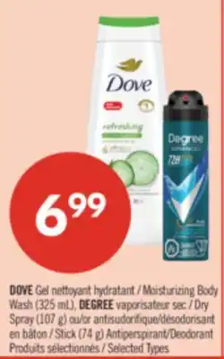 Pharmaprix DOVE Moisturizing Body Wash 325mL DEGREE Dry Spray 107g or Stick 74g Antiperspirant/Deodorant offer
