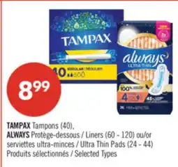Pharmaprix TAMPAX Tampons (40), ALWAYS Liners (60 - 120) or Ultra Thin Pads (24 - 44) offer