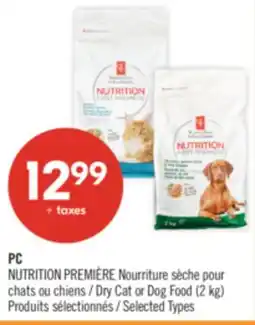 Pharmaprix PC NUTRITION PREMIÈRE Nourriture Dry Cat or Dog Food offer