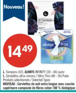 Pharmaprix L. Tampons 42 ALWAYS INFINITY 30-46 L. Ultra Thin Pads 48-56 offer