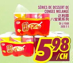 Marché Lian Tai SÉRIES DE DESSERT DE CONGEE MELANGÉ offer