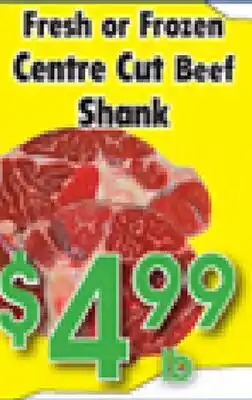 Danforth Food Market Fresh or Frozen Centre Cut Beef Shank offer