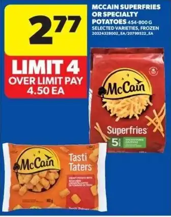 Real Canadian Superstore Mccain superfries or specialty potatoes offer