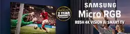 2001 Audio Video SAMSUNG Micro RGB R85H 4K VISION AI SMART TV offer