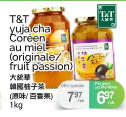 T&T Supermarket T&T YUJA CHA CORÉEN AU MIEL (ORIGINALE/ FRUIT PASSION) offer