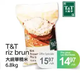 T&T Supermarket T&T RIZ BRUN offer