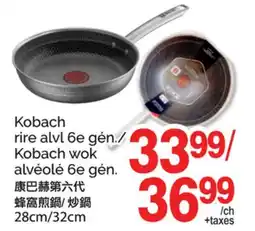 T&T Supermarket KOBACH RIRE ALVL 6E GÉN./ KOBACH WOK ALVÉOLÉ 6E GÉN., 28CM/32CM offer