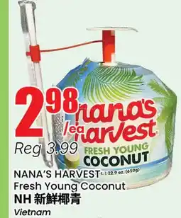 Terra Foodmart NANA'S HARVEST Fresh Young Coconut offer