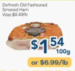 Oceans Fresh Food Market Delfresh Old Fashioned Smoked Ham offer