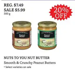 The Big Carrot NUTS TO YOU NUT BUTTER Smooth & Crunchy Peanut Butters offer