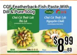 Nations Fresh Foods CGF Featherback Fish Paste With Dill & Pure offer