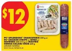 No Frills PC splendido charcuterie or pc chicken strips or bites or skewers or mastro genoa salami chub offer