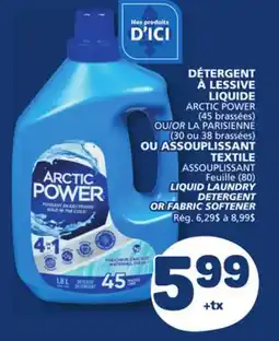 Marché Bonichoix ARCTIC POWER OR LA PARISIENNE TEXTILE LIQUID LAUNDRY DETERGENT OR FABRIC SOFTENER offer