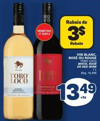 Marché Bonichoix TORO LOCO WHITE, ROSÉ OR RED WINE offer