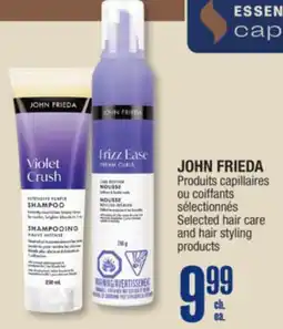 Jean Coutu JOHN FRIEDA Selected hair care and hair styling products offer