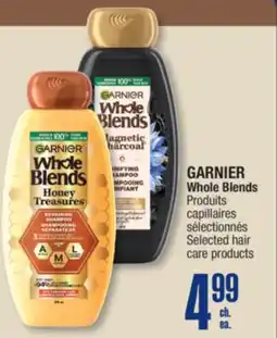Jean Coutu GARNIER Whole Blends Selected hair care products offer