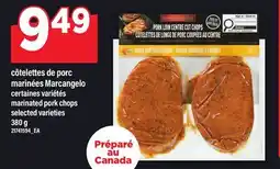 Maxi CÔTELETTES DE PORC MARINÉES MARCANGELO | MARINATED PORK CHOPS offer
