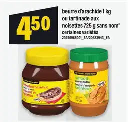 Maxi BEURRE D'ARACHIDE, 1 KG OU TARTINADE AUX NOISETTES, 725 G, SANS NOM offer