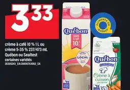 Maxi CRÈME À CAFÉ 10 %, 1 L OU CRÈME 5-35 %, 237/473 ML QUÉBON OU SEALTEST offer
