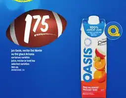 Maxi JUS OASIS, NECTAR DEL MONTE OU THÉ GLACÉ ARIZONA | JUICE, NECTAR OR ICED TEA offer