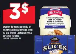 Maxi PRODUIT DE FROMAGE FONDU EN TRANCHES BLACK DIAMOND, 410 G OU À LA CRÈME LACTANTIA, 227 G offer