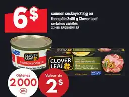 Maxi SAUMON SOCKEYE, 213 G OU THON PÂLE, 3X80 G CLOVER LEAF offer