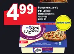 Maxi FROMAGE MOZZARELLA P'TIT QUÉBEC, 400/500 G offer