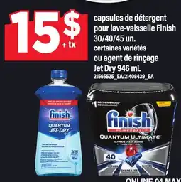 Maxi CAPSULES DE DÉTERGENT POUR LAVE-VAISSELLE FINISH, 30/40/45 UN. OU AGENT DE RINÇAGE JET DRY offer