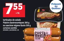 Maxi TARTINADES DE SALADE PLAISIRS GASTRONOMIQUES, 360 G OU SAUCISSE VÉGANE GUSTA, 350 G offer